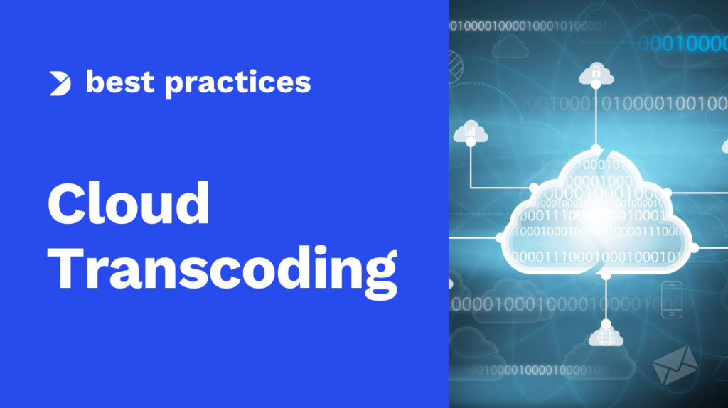 Cloud Transcoding_ What It Is and Why It’s Important Image