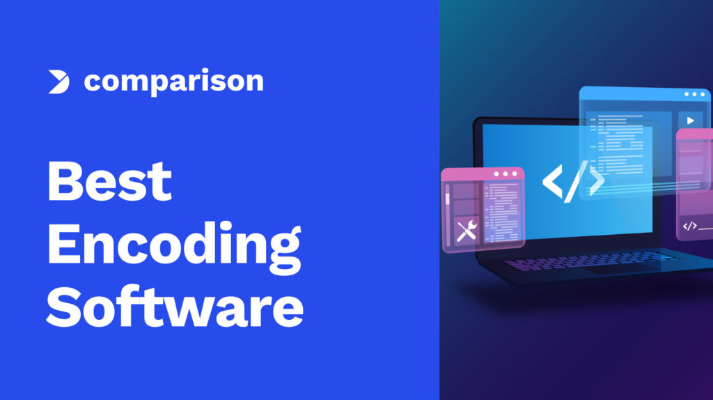Comparison of the 10 Best Encoding Software – Everything You Need to Know Image