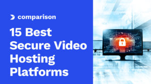 Comparison of The 15 Best Secure Video Hosting Platforms in 2024