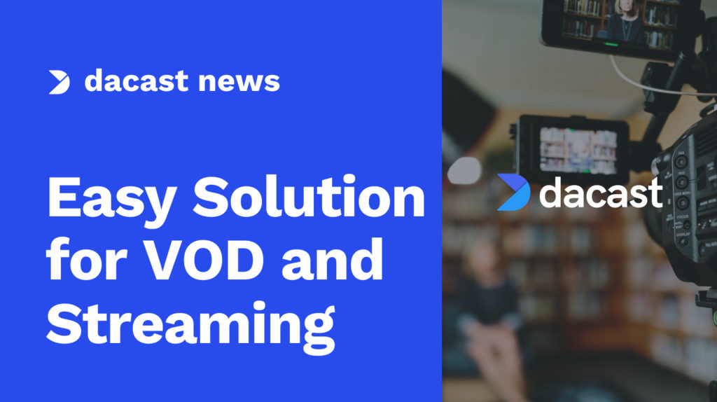 Dacast _ An Easy and Innovative Solution for VOD and Streaming Image