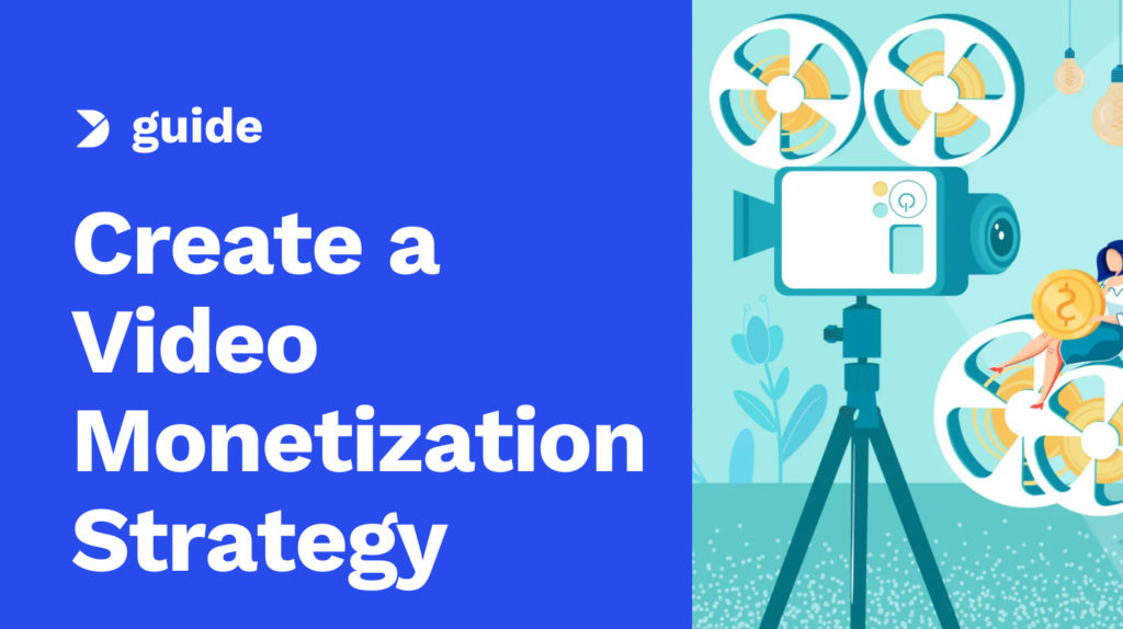 How to Create a Video Monetization Strategy in 5 Steps Image