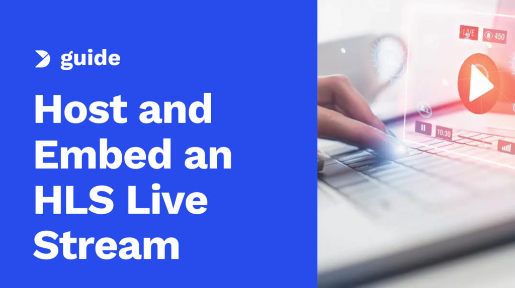 How to Host and Embed an HLS Live Stream on Your Website Image