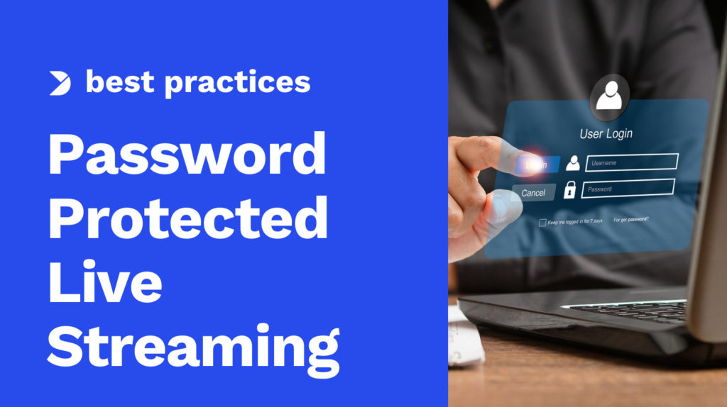Password Protected Live Streaming_ What You Need to Know Image
