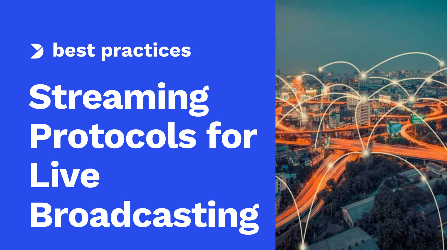 Streaming Protocols for Live Broadcasting: Everything You Need to Know [2024 Update]